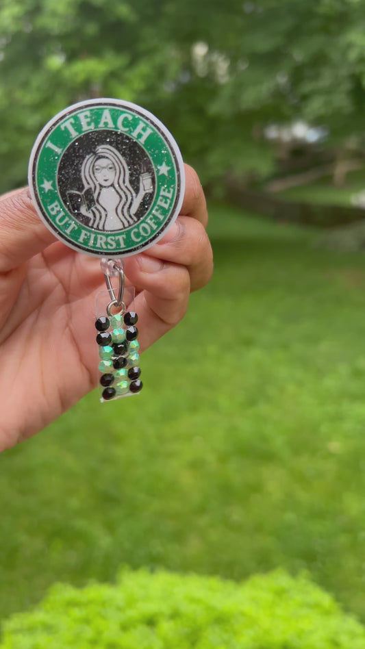 I Teach, But First, Coffee Rhinestone Badge Reel